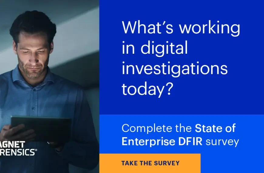 Magnet Forensics Invites You To Share Your Thoughts On The Current State Of Enterprise DFIR