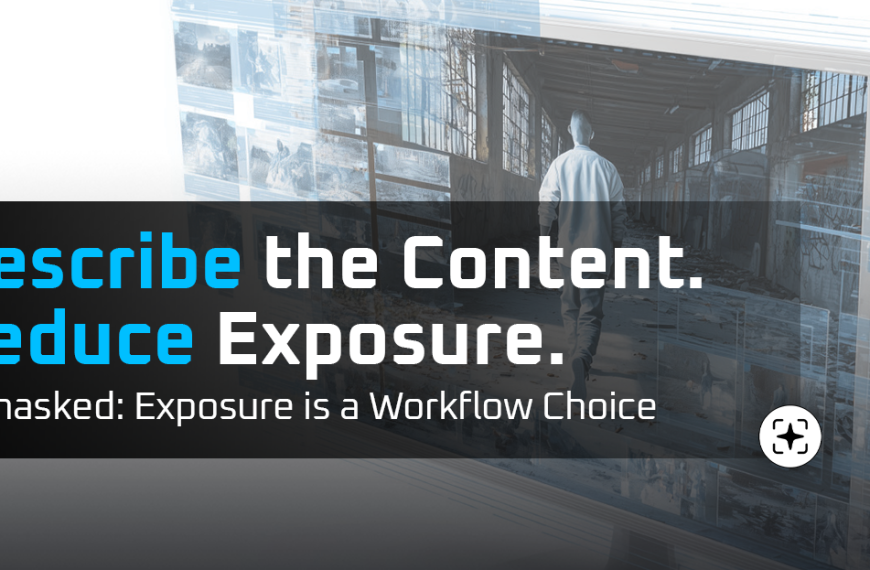 Unmasked: Exposure Is A Workflow Choice