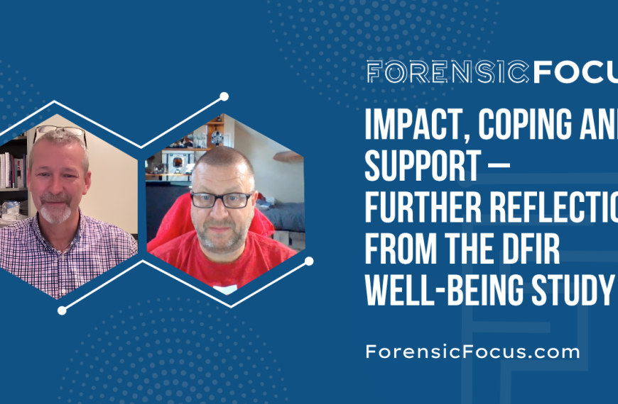 Impact, Coping And Support – Further Reflections From The DFIR Well-Being Study