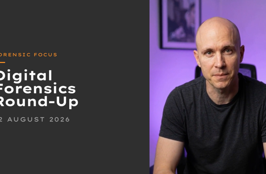 Digital Forensics Round-Up, August 12 2026