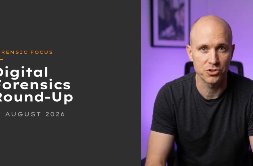 Digital Forensics Round-Up, August 19 2026