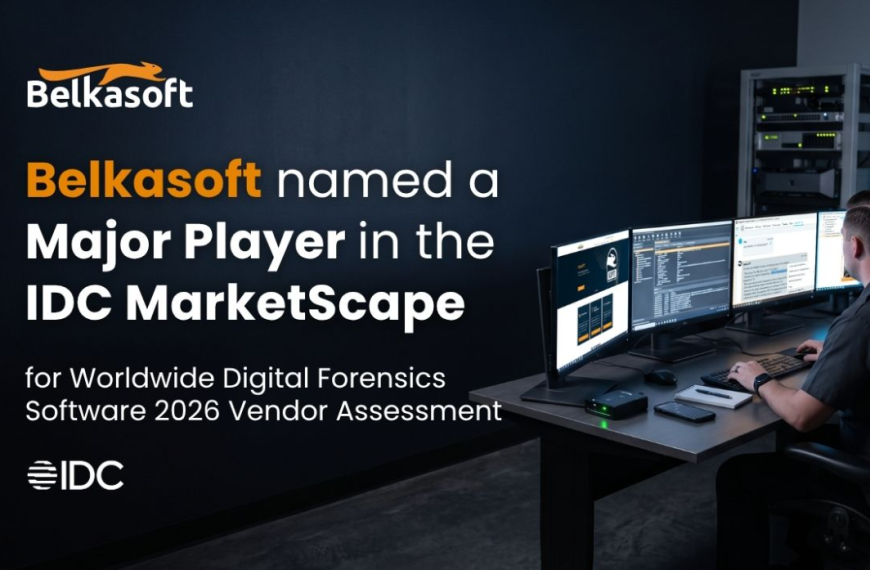Belkasoft Named A Major Player In The IDC MarketScape: Worldwide Digital Forensics Platforms 2026 Vendor Assessment