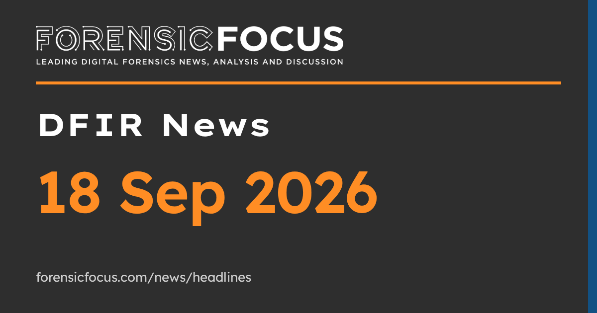 DFIR News, 18 Sep 2026
